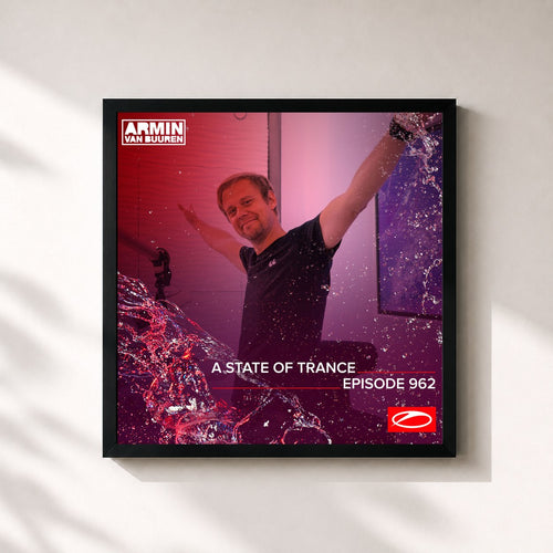 Armin van Buuren · ASOT 962 - A State Of Trance Episode 962 — Stampa incorniciata