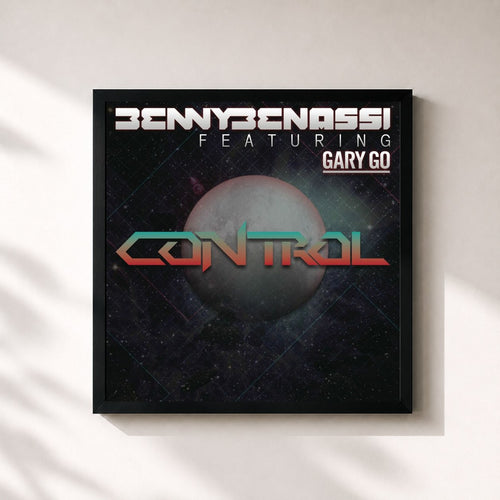 Benny Benassi · Control (feat. Gary Go) — Gerahmter Kunstdruck