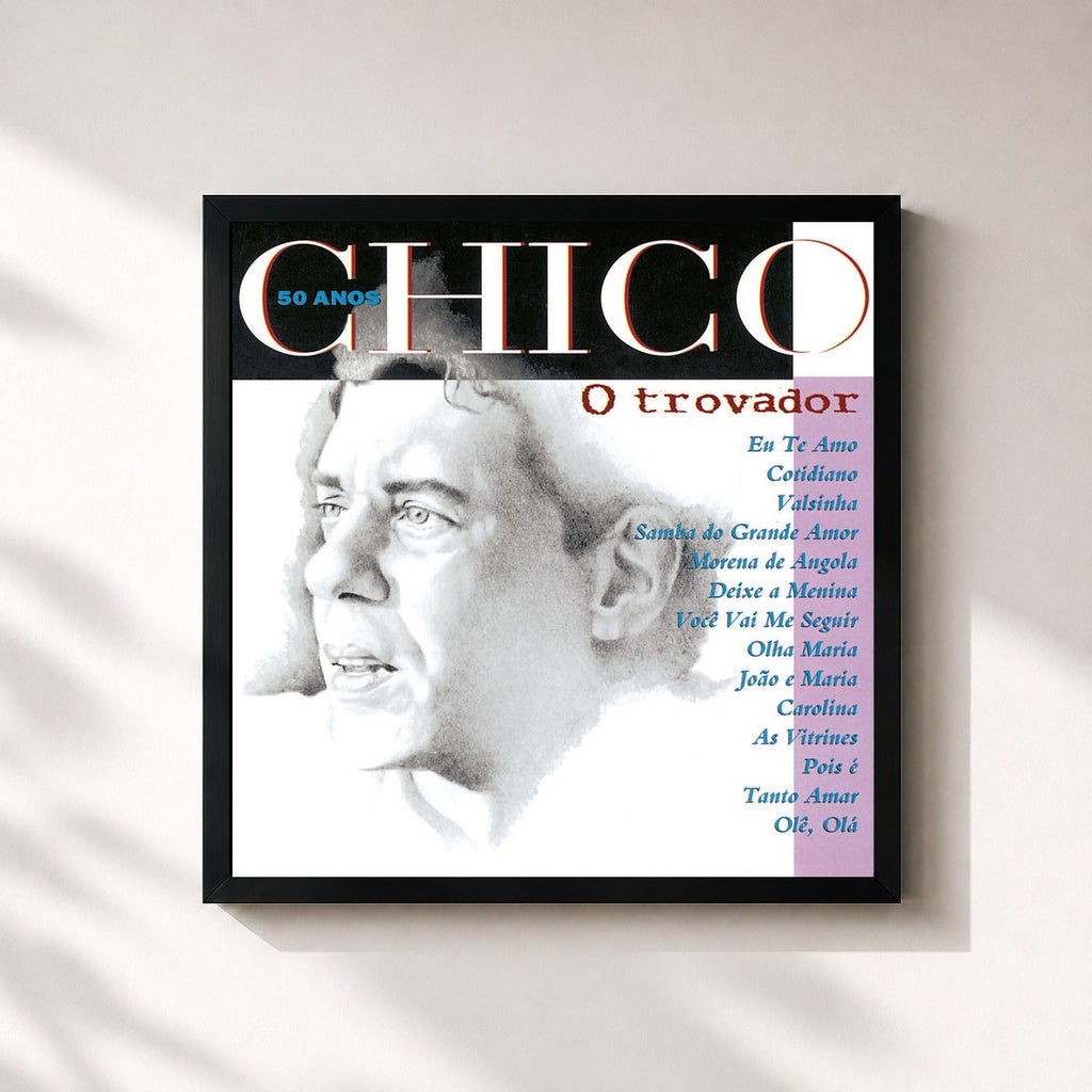 Chico Buarque · Chico 50 Anos - O Trovador