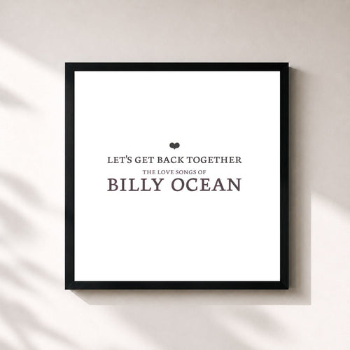 Billy Ocean · Let's Get Back Together - The Love Songs Of Billy Ocean — Gerahmter Kunstdruck