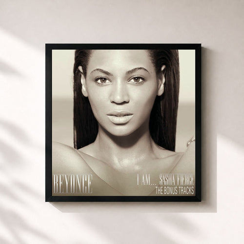 Beyoncé · I AM...SASHA FIERCE THE BONUS TRACKS — Gerahmter Kunstdruck