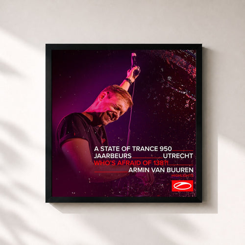 Armin van Buuren · Live at ASOT 950 (Utrecht, The Netherlands) [Who's Afraid Of 138?!] (Highlights) — Framed art print