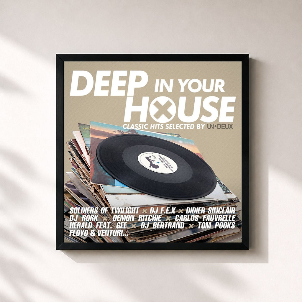 UN*DEUX · Deep in Your House (Classic Hits Selected by UN*DEUX)
