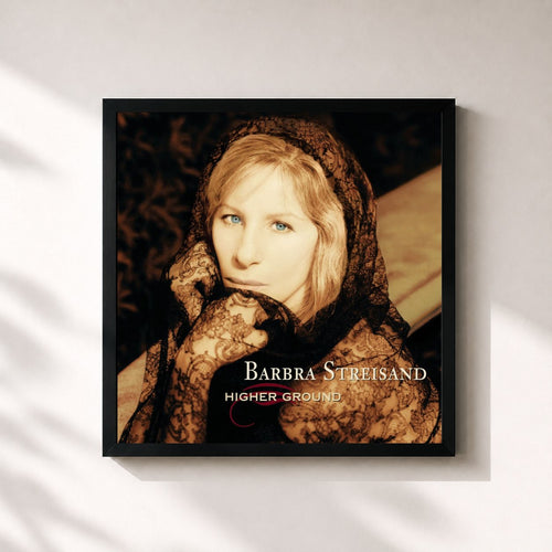 Barbra Streisand · Higher Ground — Stampa incorniciata