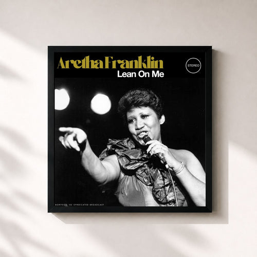 Aretha Franklin · Lean On Me (Live) — Gerahmter Kunstdruck