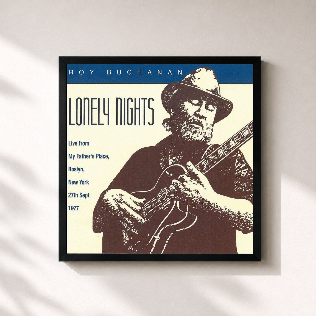 Roy Buchanan · Lonely Nights: Live From My Father's Place, Roslyn, New York, 27th Sept. 1977