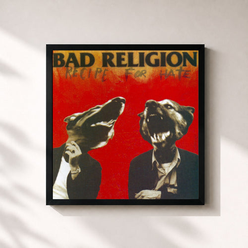 Bad Religion · Recipe For Hate — Gerahmter Kunstdruck