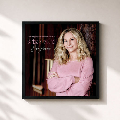 Barbra Streisand · Evergreens - Celebrating Six Decades on Columbia Records — Gerahmter Kunstdruck