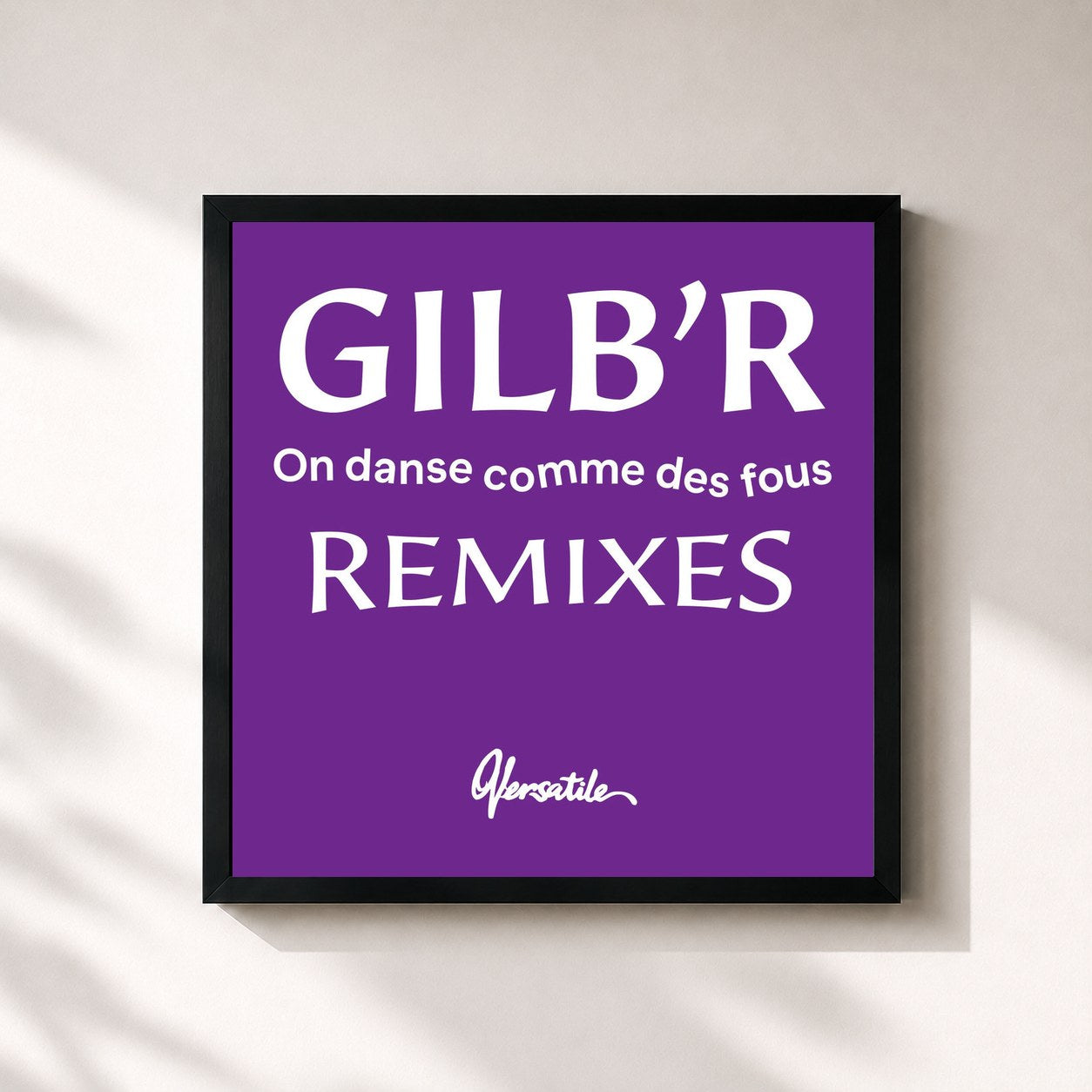 Gilb'R · On danse comme des fous (Remixes)