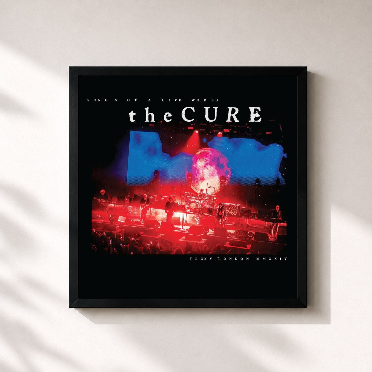 The Cure · Songs Of A Live World: Troxy London MMXXIV