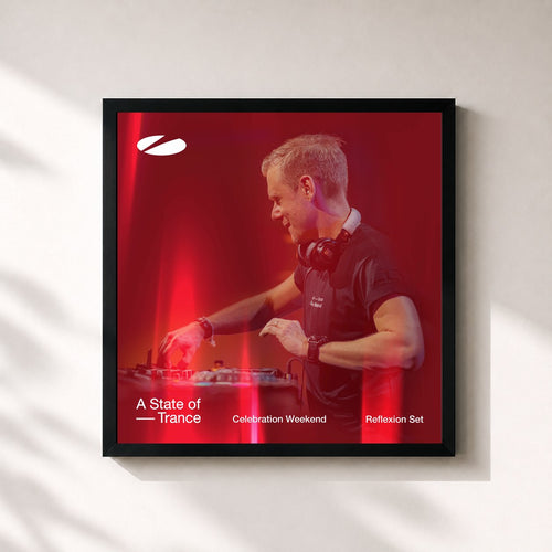 Armin van Buuren · Live at A State of Trance - Celebration Weekend (Saturday | Reflexion Set) [Highlights] — Framed art print