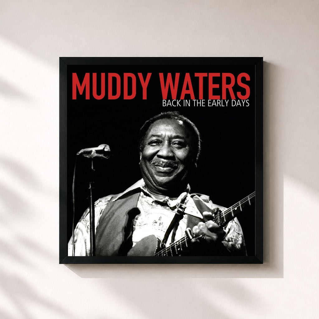 Muddy Waters · Back In The Early Days