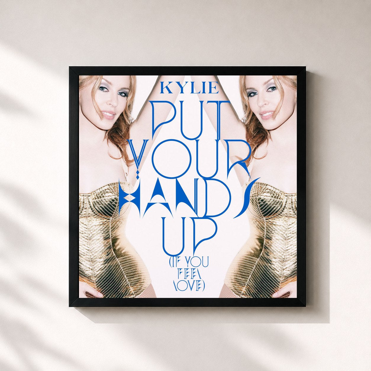 Kylie Minogue · Put Your Hands Up (If You Feel Love)
