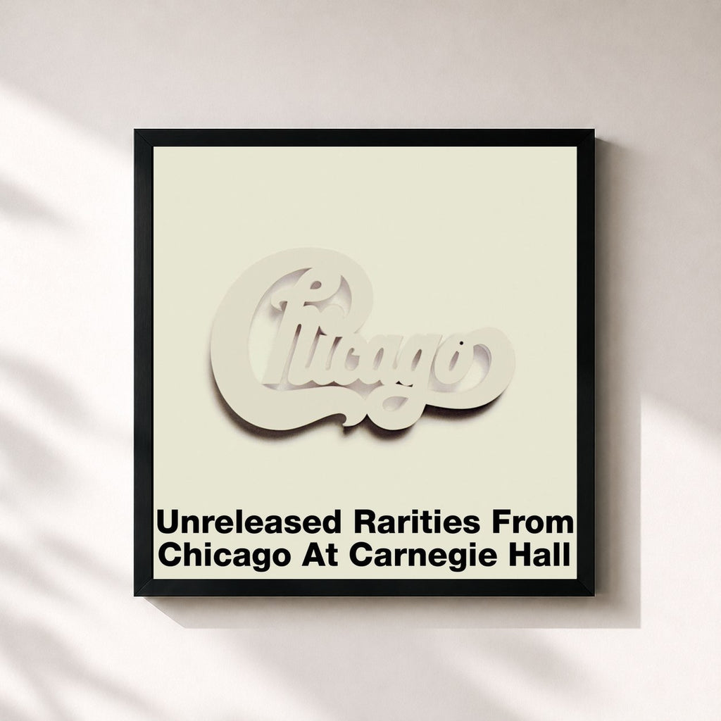 Chicago · Unreleased Rarities from Chicago at Carnegie Hall