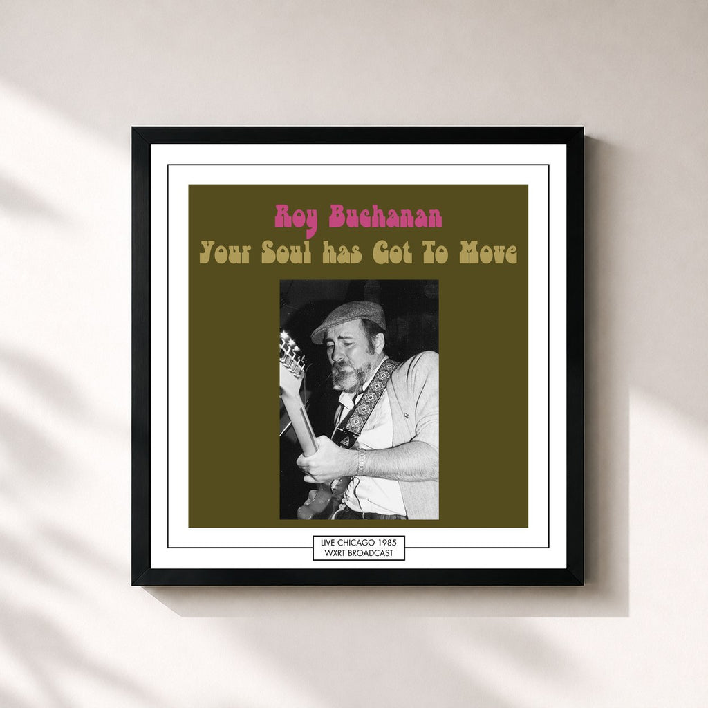 Roy Buchanan · Your Soul has Got To Move (Live Chicago 1985)