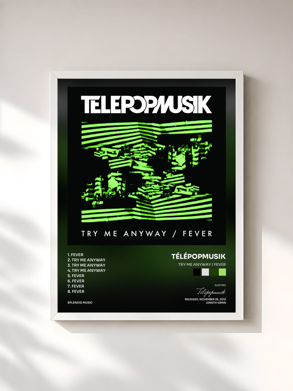 #blanc Try Me Anyway / Fever di Télépopmusik in stampa incorniciata, cornice bianca, stampata e incorniciata in Francia
