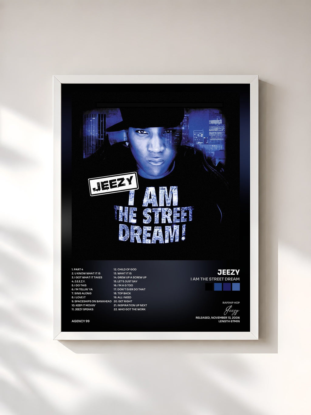 #blanc I Am The Street Dream von Jeezy als gerahmter Kunstdruck, weißer Rahmen, gedruckt und gerahmt in Frankreich