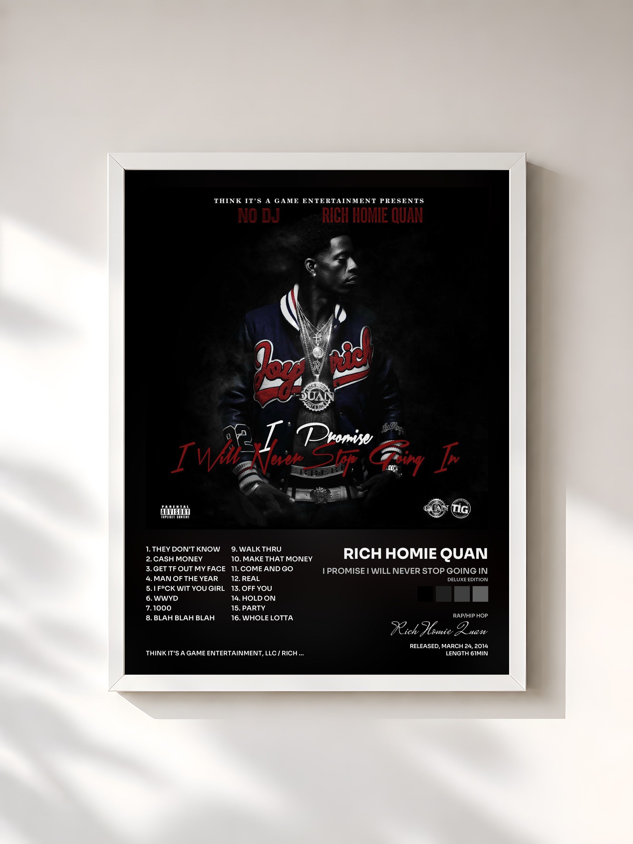 #blanc Tableau de l'album I Promise I Will Never Stop Going In (Deluxe Edition) de Rich Homie Quan, cadre blanc, imprimé et encadré en France