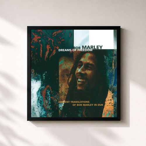 Bob Marley & The Wailers · Dreams Of Freedom (Ambient Translations Of Bob Marley In Dub) — Stampa incorniciata