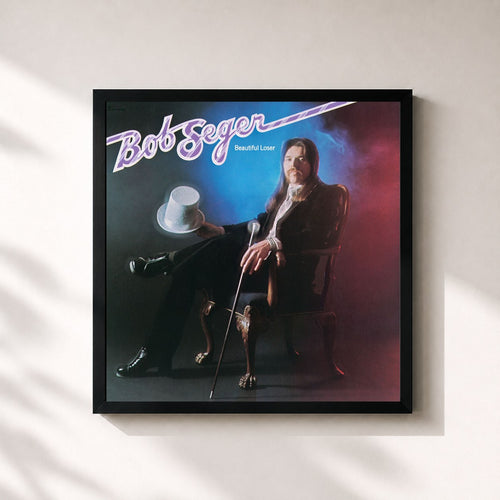 Bob Seger · Beautiful Loser — Affiche encadrée