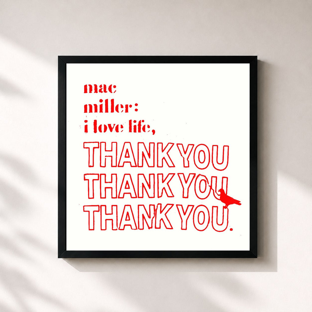 Mac Miller · I Love Life, Thank You