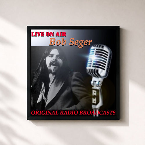 Bob Seger · On Air (Bob Seger Collection) — Stampa incorniciata