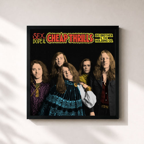 Big Brother & The Holding Company · Sex, Dope & Cheap Thrills — Gerahmter Kunstdruck