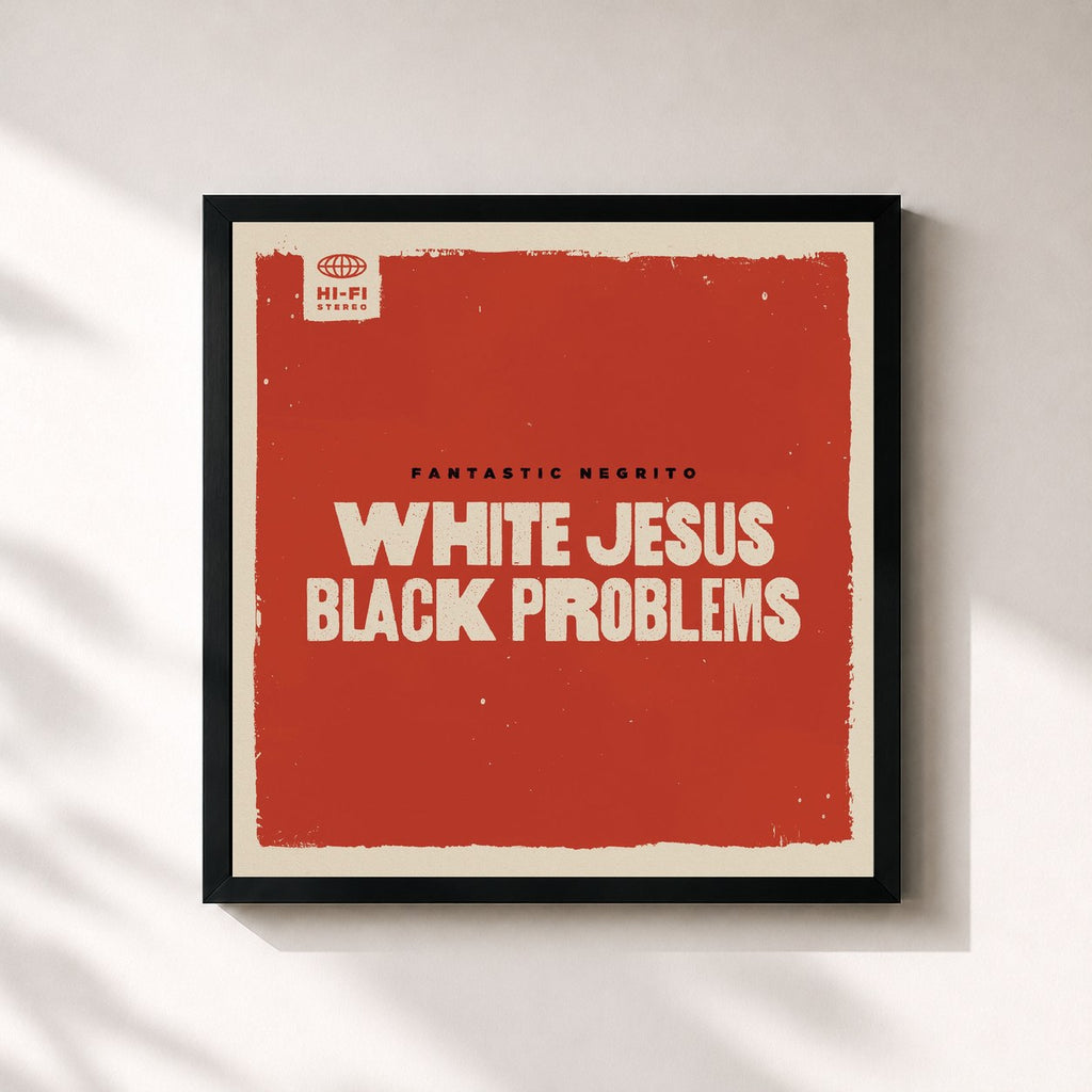 Fantastic Negrito · White Jesus Black Problems