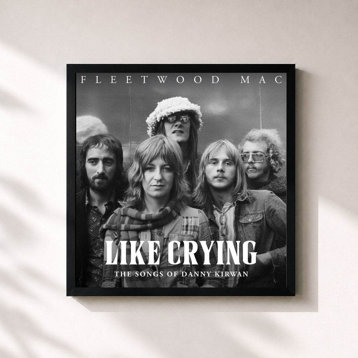Fleetwood Mac · Like Crying: The Songs of Danny Kirwan