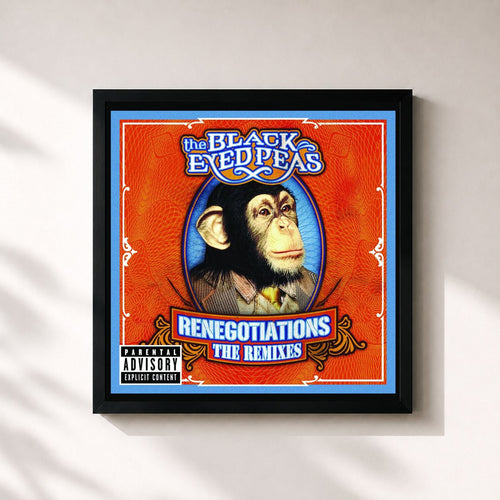 Black Eyed Peas · Renegotiations: The Remixes — Framed art print
