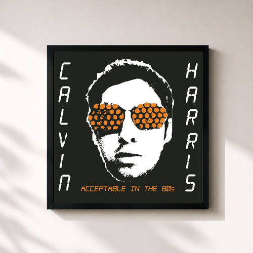 Calvin Harris · Acceptable In The 80s — Affiche encadrée