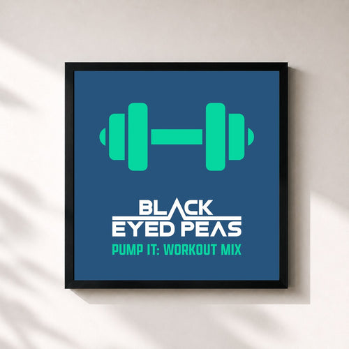 Black Eyed Peas · Pump It: Workout Mix — Framed art print