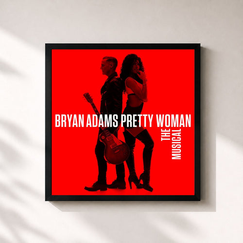 Bryan Adams · Pretty Woman - The Musical — Gerahmter Kunstdruck