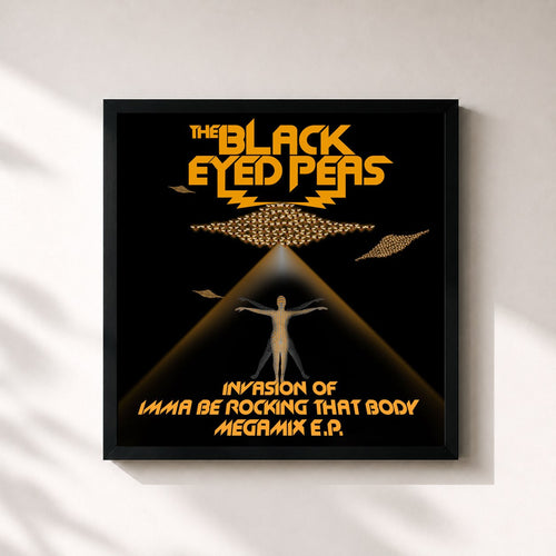 Black Eyed Peas · Invasion Of Imma Be Rocking That Body - Megamix E.P. — Gerahmter Kunstdruck