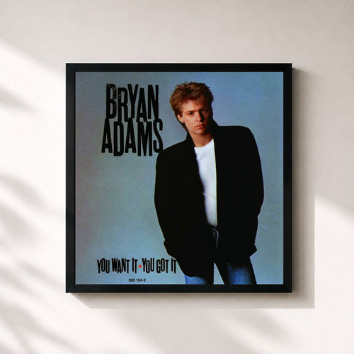 Bryan Adams · You Want It You Got It — Gerahmter Kunstdruck