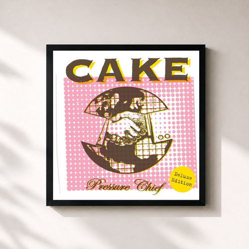 CAKE · Pressure Chief — Affiche encadrée