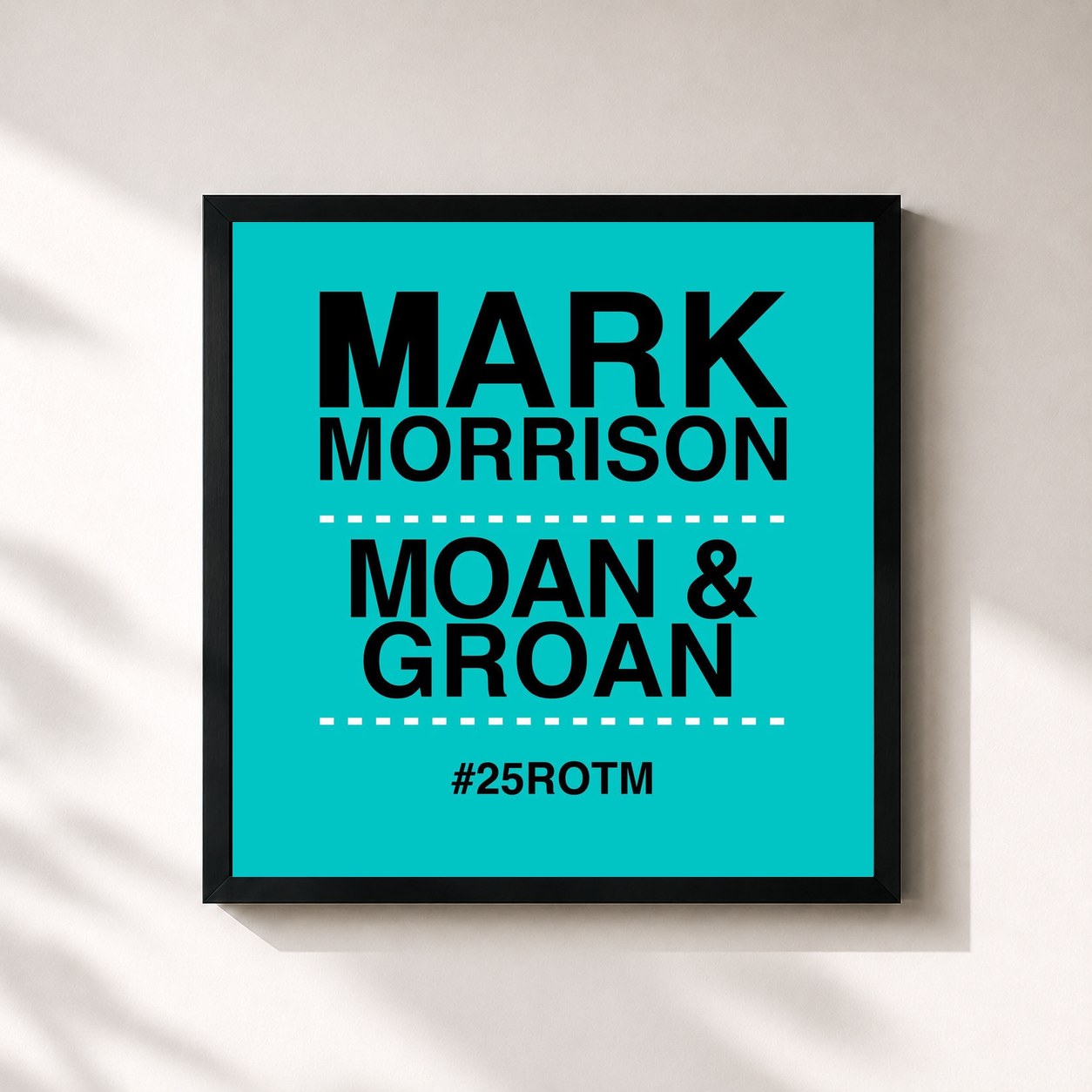 #noir Tableau carré de l'album Moan and Groan (#25ROTM Mixes) de Mark Morrison, cadre noir 32x32 cm