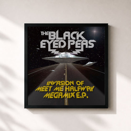 Black Eyed Peas · Invasion Of Meet Me Halfway - Megamix E.P. — Gerahmter Kunstdruck