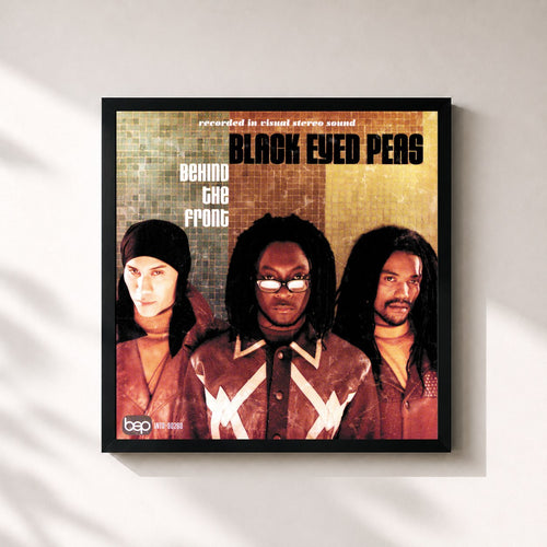 Black Eyed Peas · Behind The Front — Gerahmter Kunstdruck