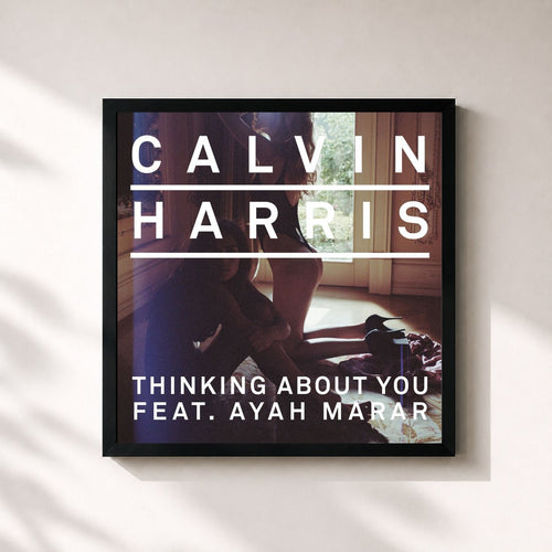Calvin Harris · Thinking About You (feat. Ayah Marar) — Gerahmter Kunstdruck