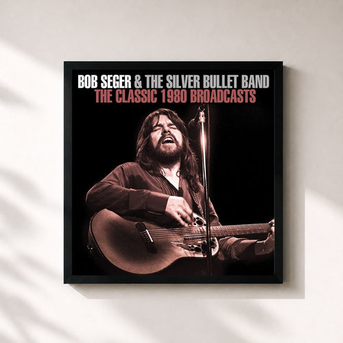 Bob Seger · The Classic 1980 Broadcasts — Stampa incorniciata