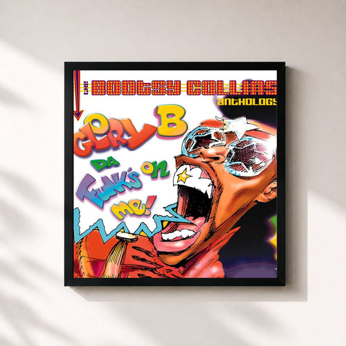Bootsy Collins · Glory B, Da Funk's On Me! The Bootsy Collins Anthology — Affiche encadrée
