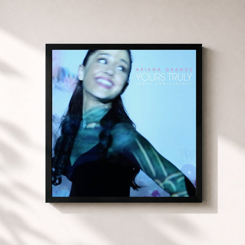 Ariana Grande · Yours Truly (Tenth Anniversary Edition) — Framed art print