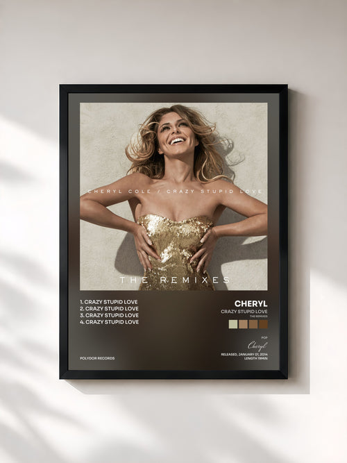 Cheryl · Crazy Stupid Love (The Remixes) — Affiche encadrée