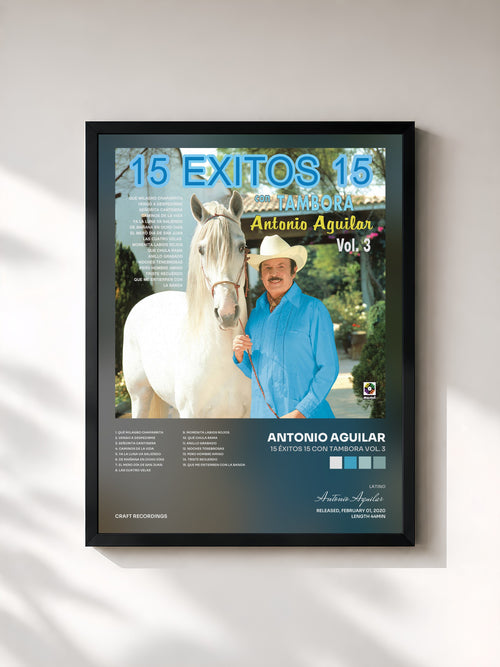 Antonio Aguilar · 15 Éxitos 15 con Tambora Vol. 3 — Affiche encadrée