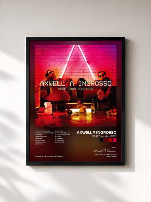 Axwell /\ Ingrosso · More Than You Know — Affiche encadrée