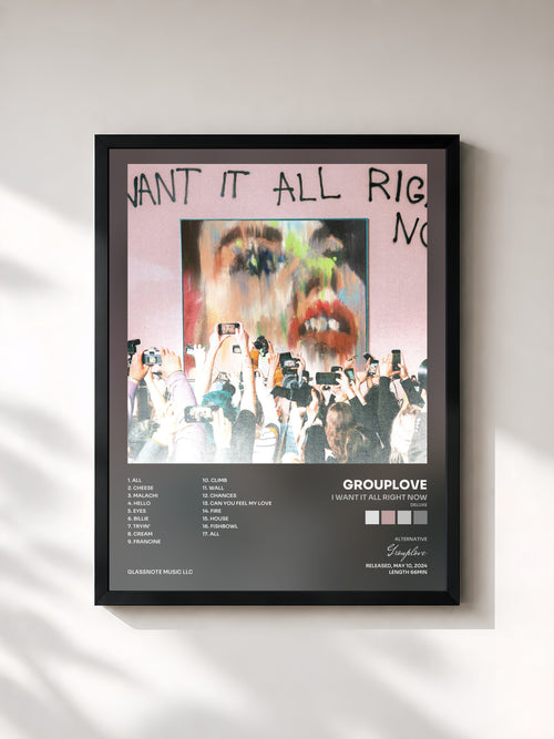 Grouplove · I Want It All Right Now (Deluxe) — Affiche encadrée