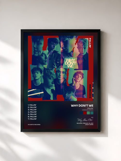 Why Don't We · Fallin’ (Adrenaline) (Remixes) — Affiche encadrée