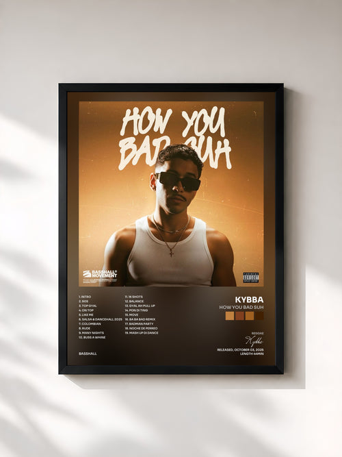 Kybba · How You Bad Suh — Affiche encadrée