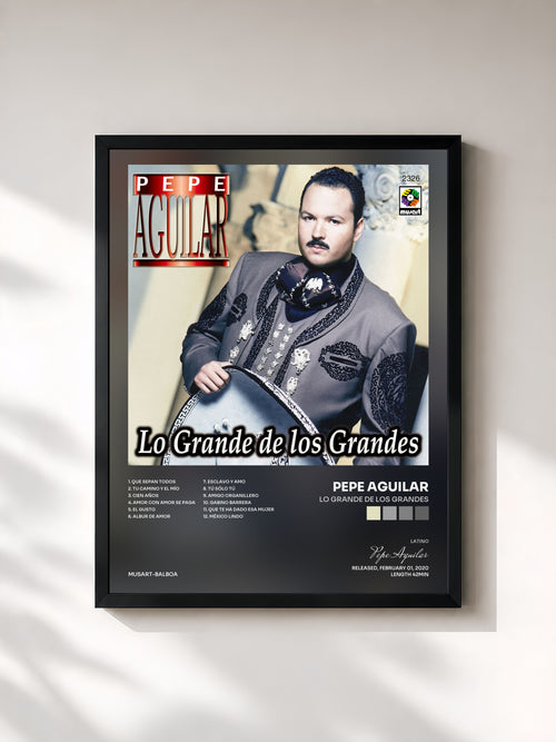 Pepe Aguilar · Lo Grande De Los Grandes — Affiche encadrée